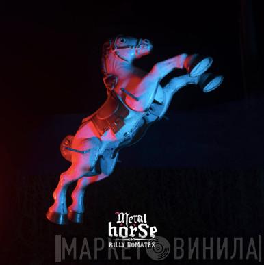 Billy Nomates - Metal Horse