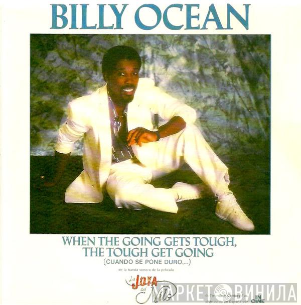 Billy Ocean - When The Going Gets Tough, The Tough Get Going