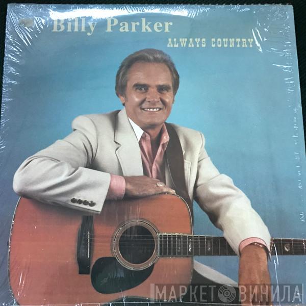 Billy Parker  - Always Country