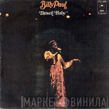  Billy Paul  - Brown Baby / It's Too Late