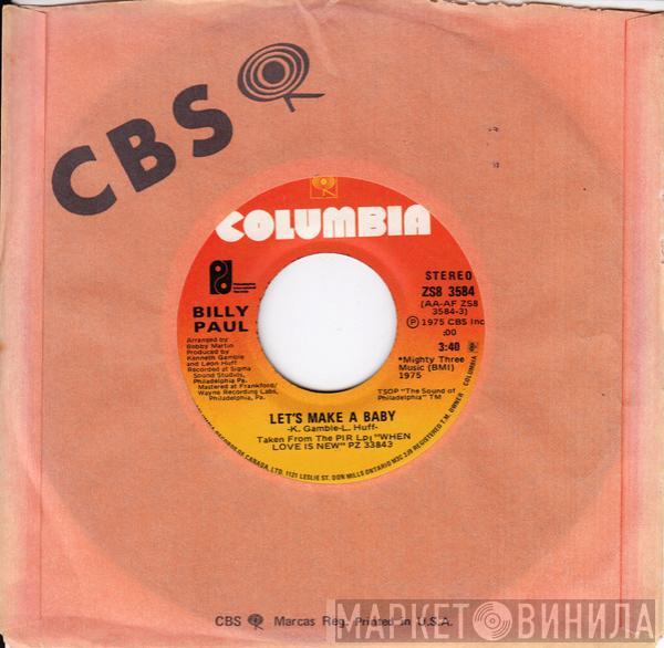  Billy Paul  - Let's Make A Baby / My Head's On Straight