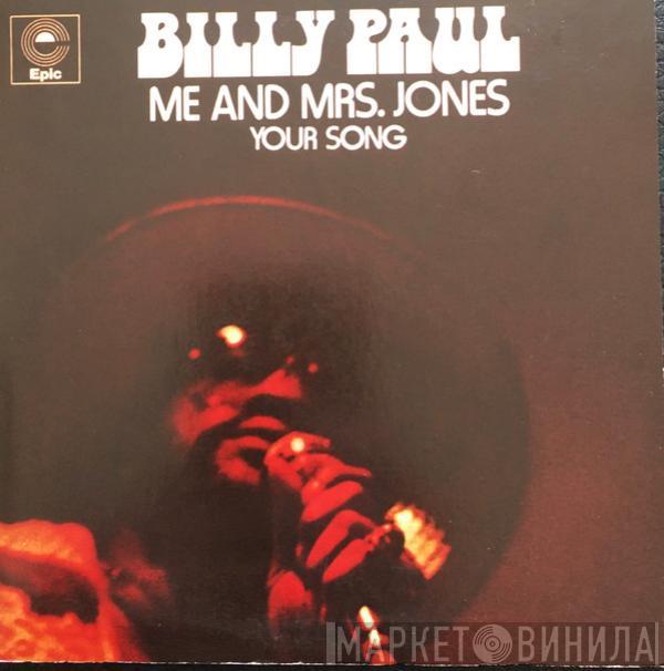 Billy Paul  - Me And Mrs. Jones / Your Song