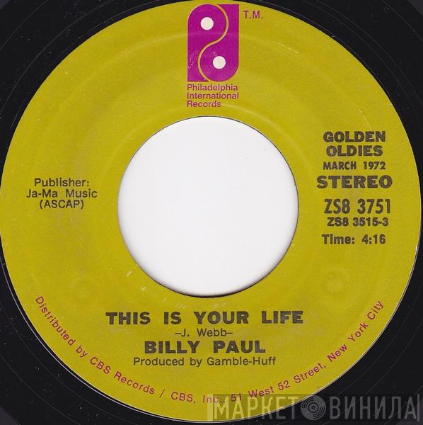  Billy Paul  - This Is Your Life / Me And Mrs. Jones