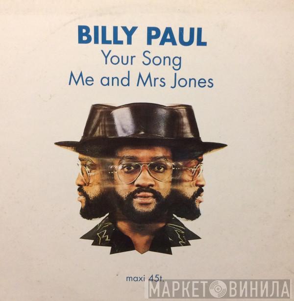  Billy Paul  - Your Song / Me And Mrs. Jones