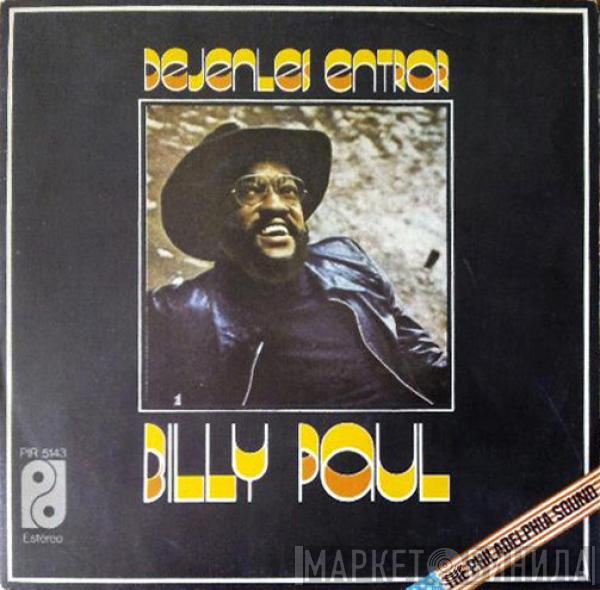  Billy Paul  - Dejenles Entrar