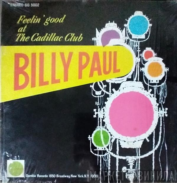  Billy Paul  - Feelin' Good At The Cadillac Club