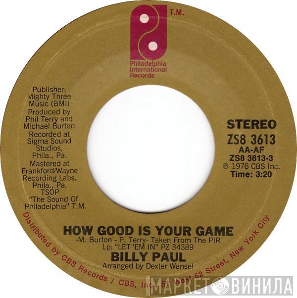 Billy Paul - How Good Is Your Game / I Think I'll Stay Home Today