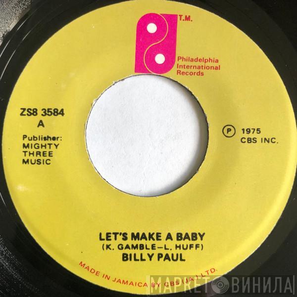  Billy Paul  - Let's Make A Baby