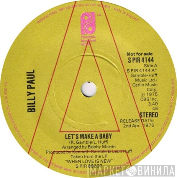  Billy Paul  - Let's Make A Baby