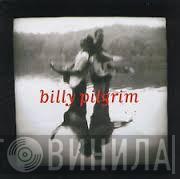 Billy Pilgrim - Billy Pilgrim