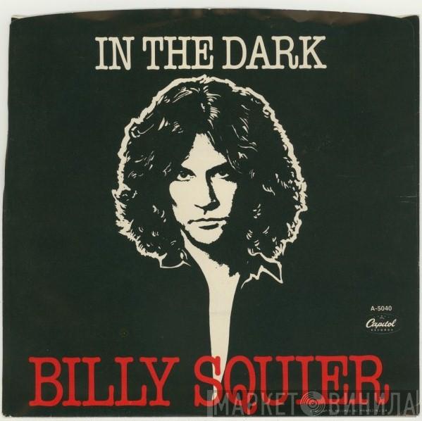  Billy Squier  - In The Dark