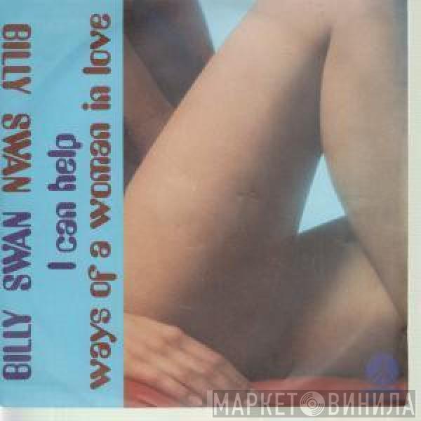  Billy Swan  - I Can Help / Ways Of A Woman In Love