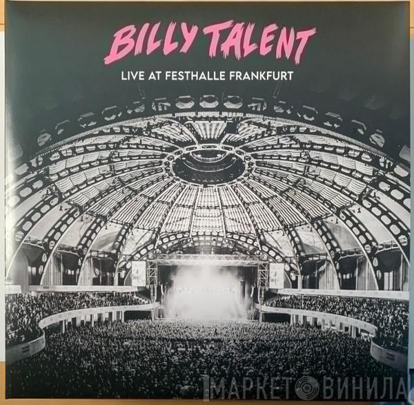 Billy Talent - Live At Festhalle Frankfurt