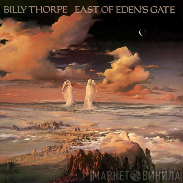 Billy Thorpe - East Of Eden's Gate