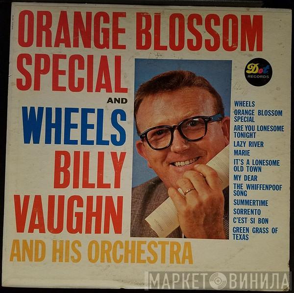 Billy Vaughn And His Orchestra - Wheels And Orange Blossom Special