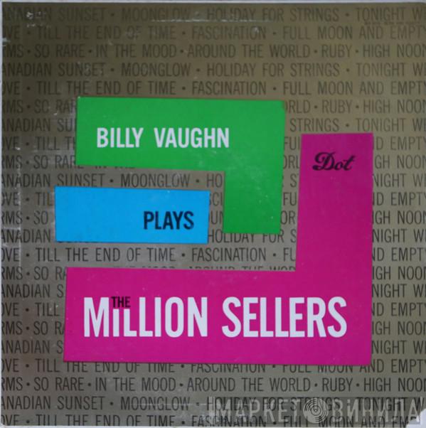  Billy Vaughn  - Billy Vaughn Plays The Million Sellers