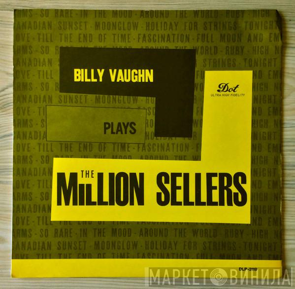  Billy Vaughn  - Billy Vaughn Plays The Million Sellers