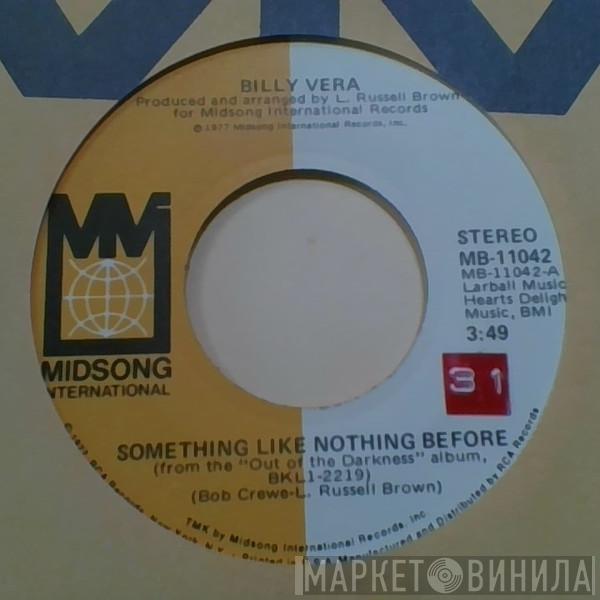 Billy Vera - Something Like Nothing Before