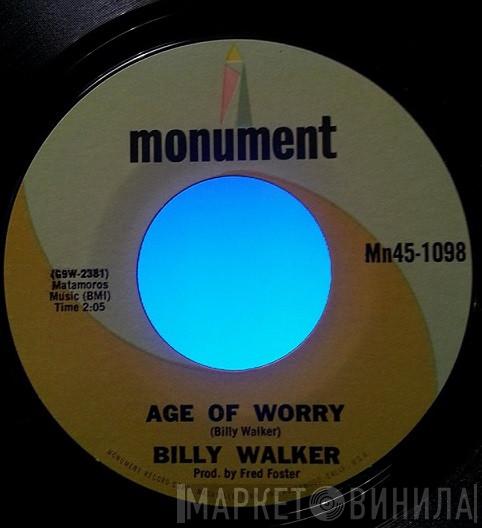 Billy Walker - Age Of Worry / Is This Desire