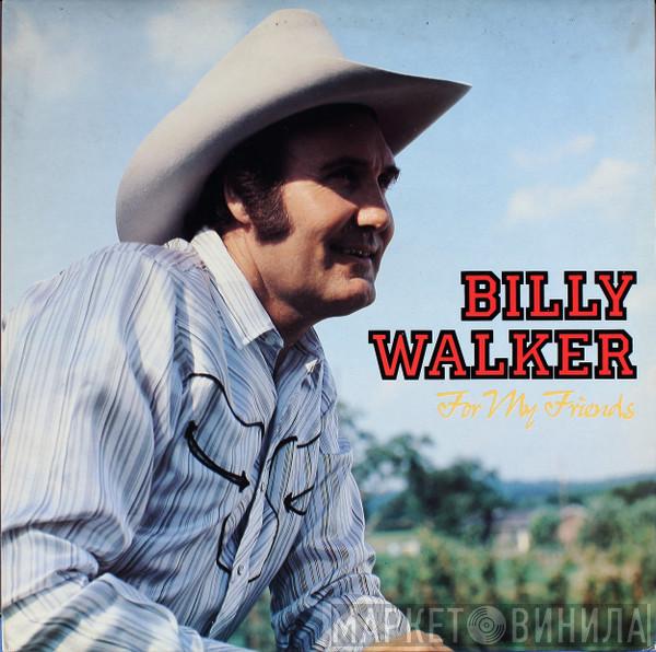 Billy Walker - For My Friends