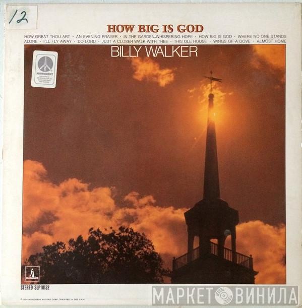 Billy Walker - How Big Is God