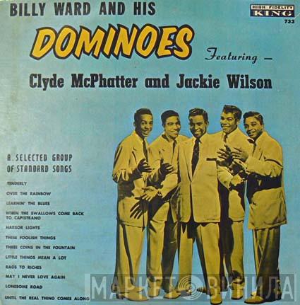 Billy Ward And His Dominoes - Billy Ward And His Dominoes Featuring Clyde McPhatter And Jackie Wilson