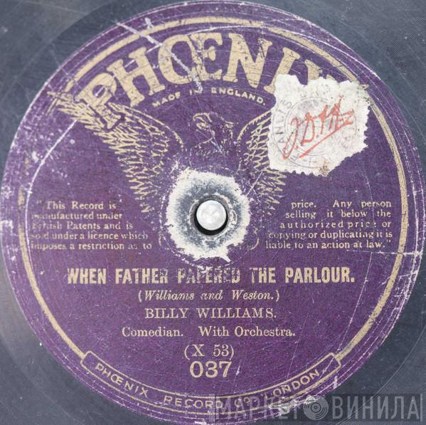 Billy Williams  - When Father Painted The Parlour / Don't Go Out With Him Tonight