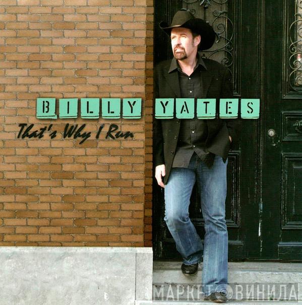 Billy Yates - That's Why I Run