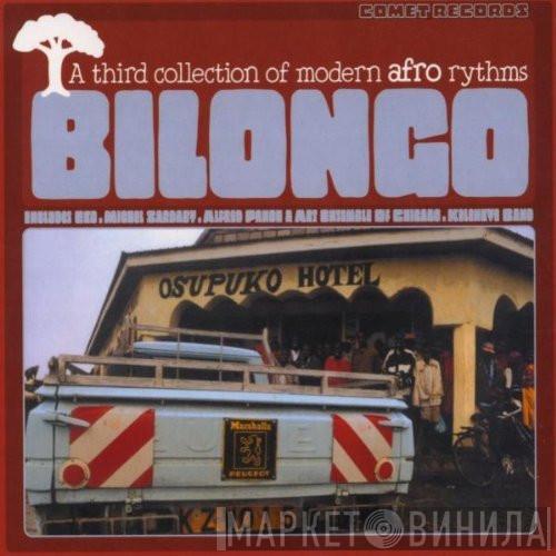  - Bilongo - A Third Collection Of Modern Afro Rhythms