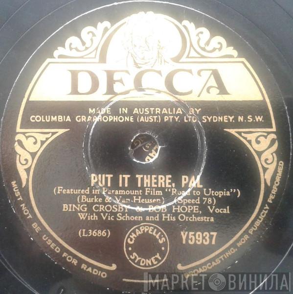 Bing Crosby, Bob Hope, Vic Schoen And His Orchestra - Put It There, Pal / The Road To Morocco