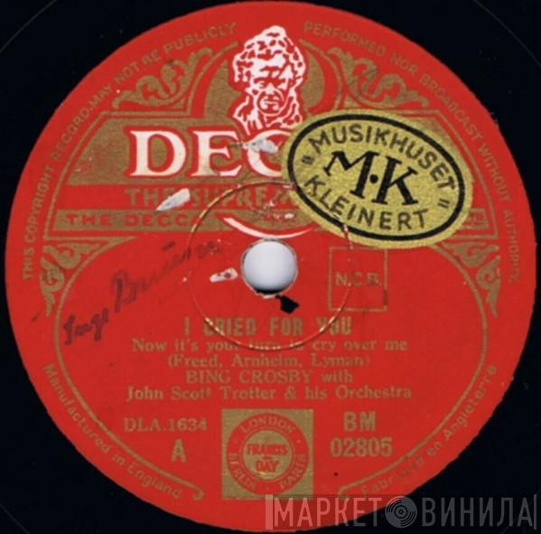  Bing Crosby  - I Cried For You (Now It's Your Time To Cry Over Me) / Stardust