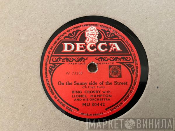 Bing Crosby, Lionel Hampton And His Orchestra - On The Sunny Side Of The Street / Boogie Woogie