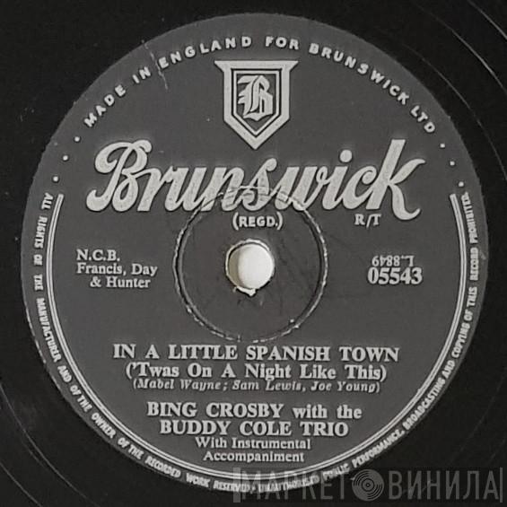 Bing Crosby, The Buddy Cole Trio - In A Little Spanish Town / Ol' Man River