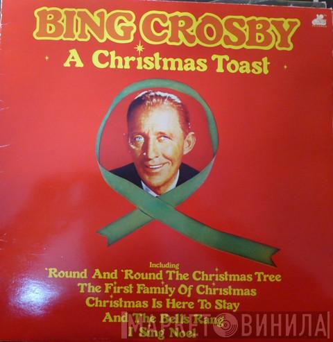 Bing Crosby - A Christmas Toast