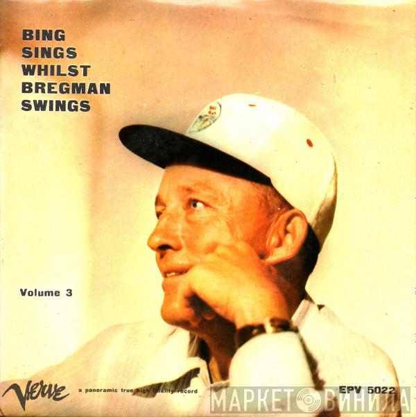 , Bing Crosby  Buddy Bregman  - Bing Sings Whilst Bregman Swings (Volume 3)