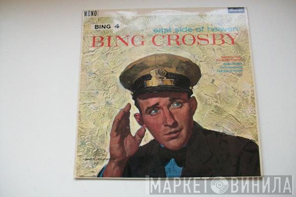 Bing Crosby - East Side Of Heaven