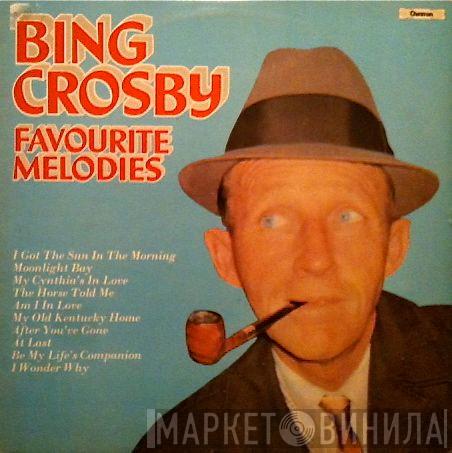 Bing Crosby - Favourite Melodies