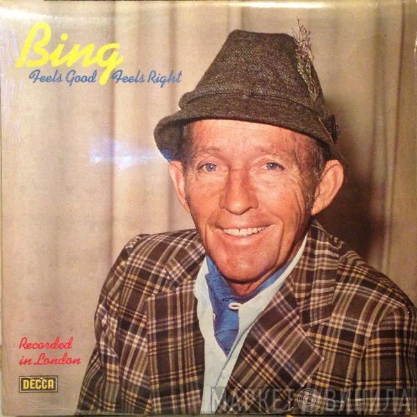 Bing Crosby - Feels Good, Feels Right