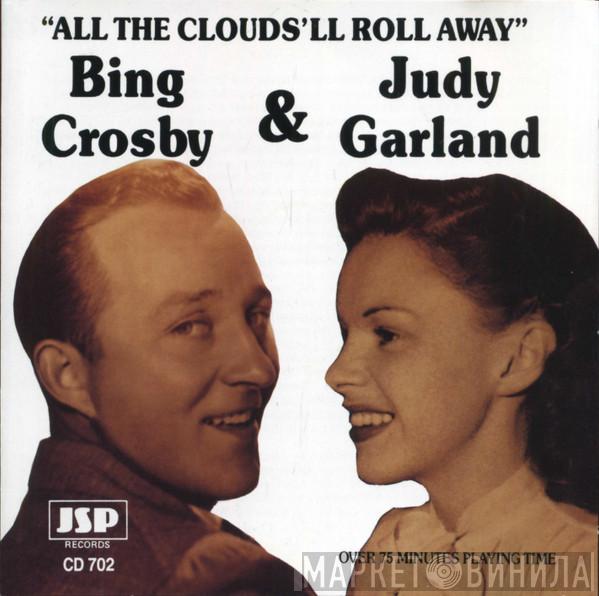 Bing Crosby, Judy Garland - All The Clouds'll Roll Away