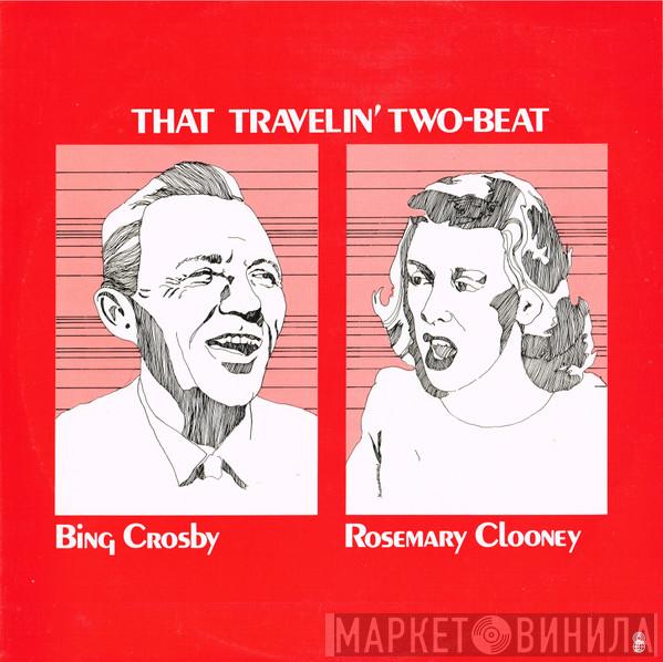 • Bing Crosby  Rosemary Clooney  - That Travelin' Two-Beat