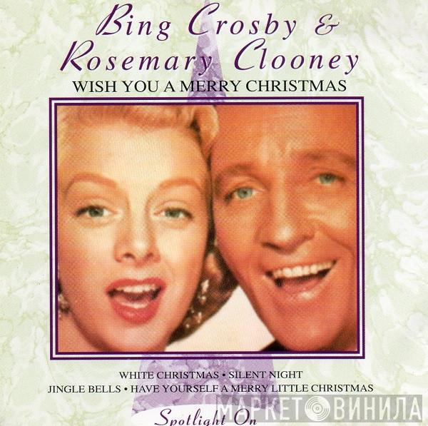 Bing Crosby, Rosemary Clooney - Wish You A Merry Christmas