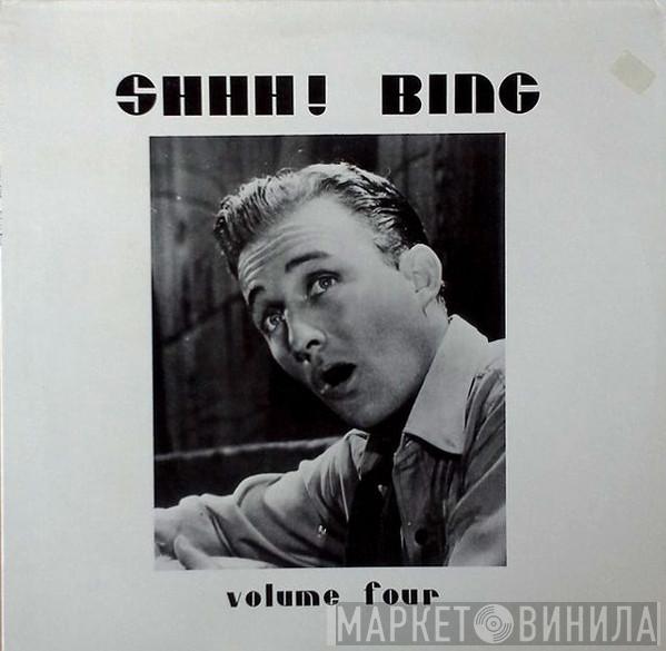 Bing Crosby - Shhh! Bing Crosby Vol. 4