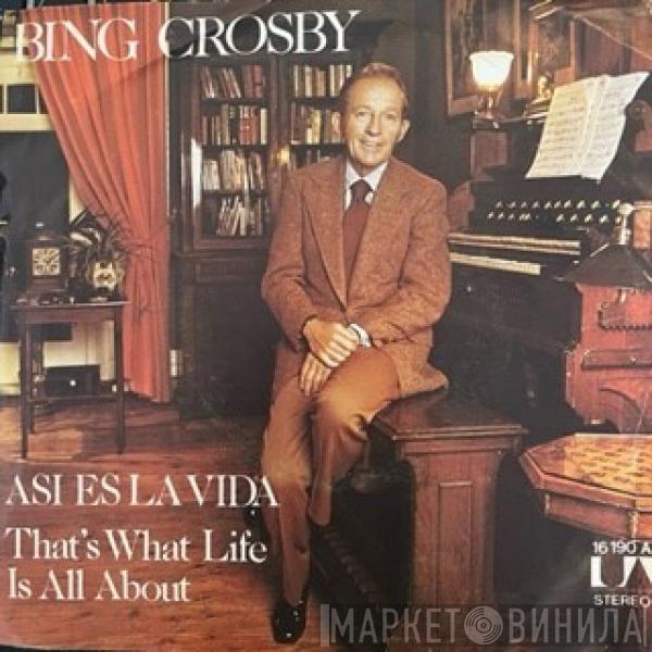 Bing Crosby - That's Whats Life Is All About / The Pleasure Of Your Company