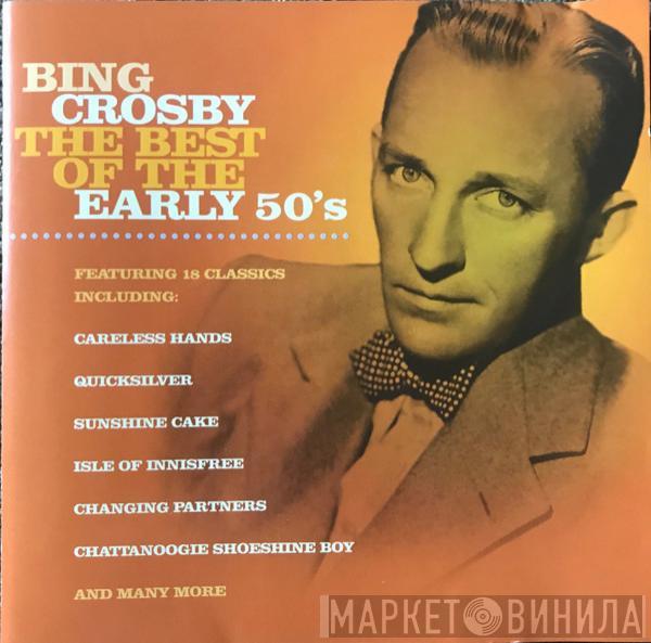 Bing Crosby - The Best Of The Early 50's