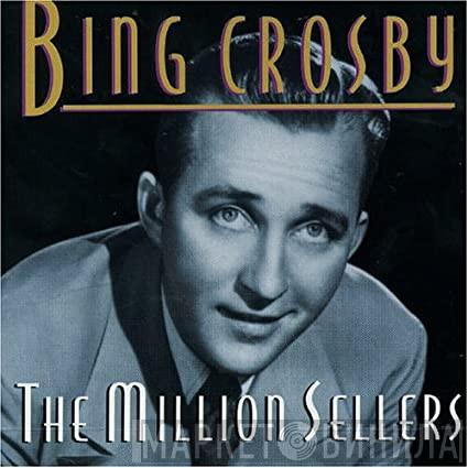 Bing Crosby - The Million Sellers