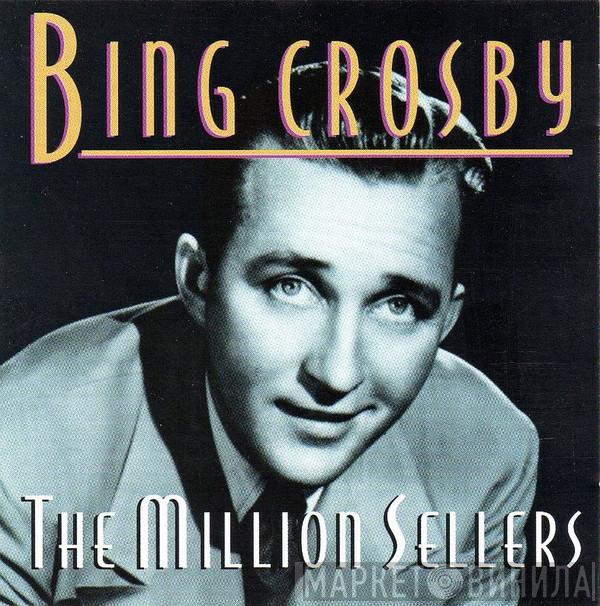 Bing Crosby - The Million Sellers