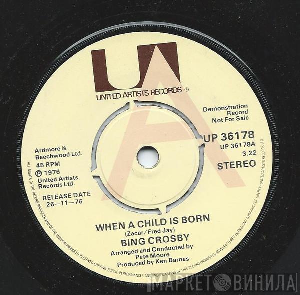  Bing Crosby  - When A Child Is Born