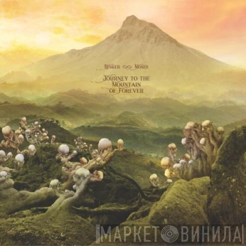 Binker And Moses - Journey To The Mountain Of Forever