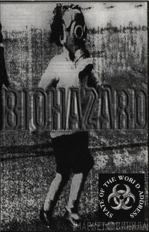  Biohazard  - State Of The World Address