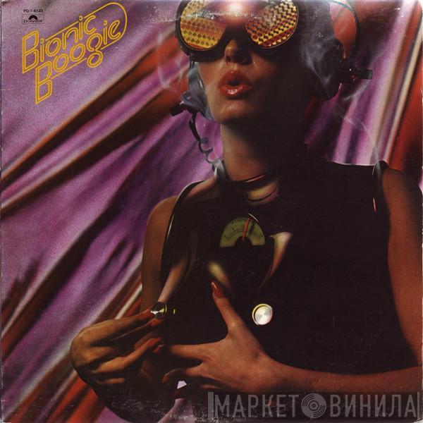  Bionic Boogie  - Bionic Boogie